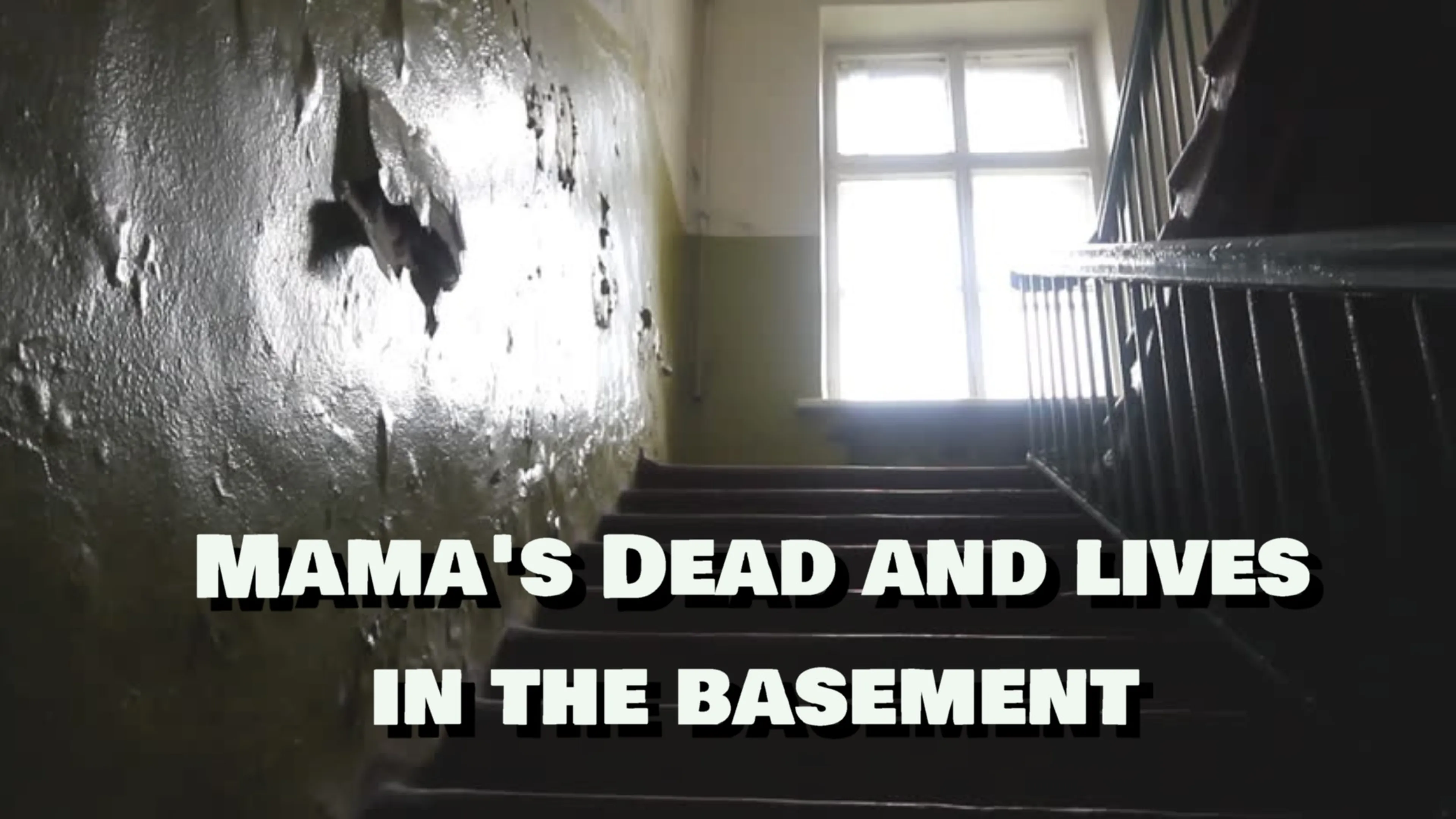 Mama's Dead and Lives in the Basement poster